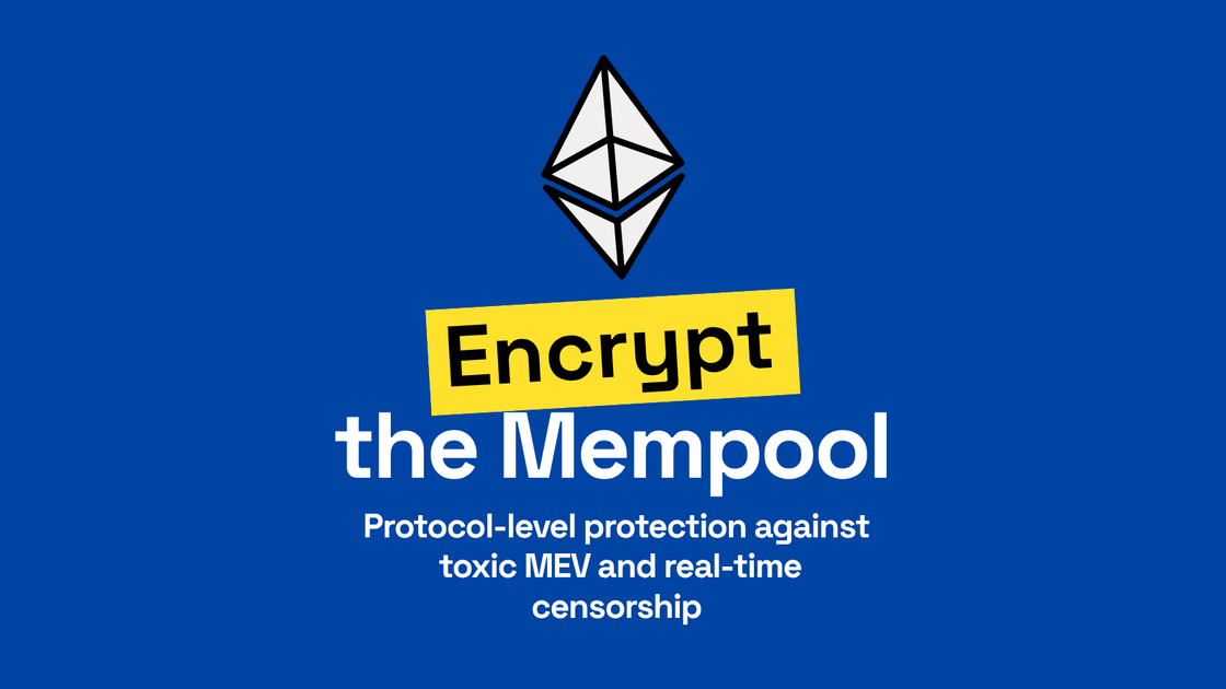 Encrypt the Mempool